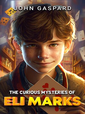 cover image of The Curious Mysteries of Eli Marks